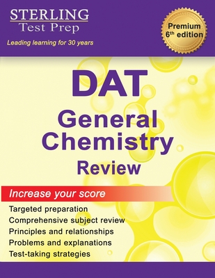 Sterling Test Prep DAT General Chemistry Review: Complete Subject Review - Test Prep, Sterling