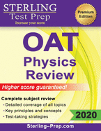 Sterling Test Prep OAT Physics Review: Complete Subject Review