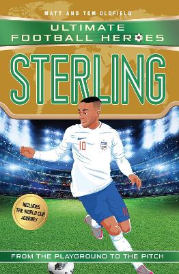 Sterling (Ultimate Football Heroes - the No. 1 football series): Collect them all! - Oldfield, Matt & Tom