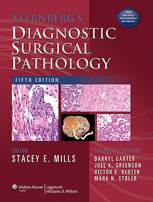 Sternberg's Diagnostic Surgical Pathology - Mills, Stacey E, MD (Editor), and Carter, Darryl (Editor), and Greenson, Joel K, MD (Editor)