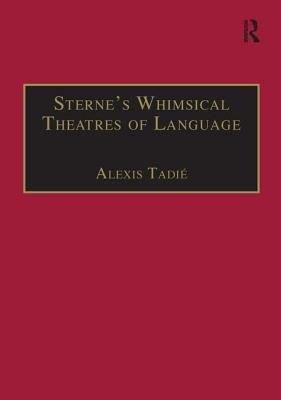 Sterne's Whimsical Theatres of Language: Orality, Gesture, Literacy - Tadi, Alexis