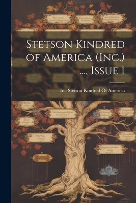 Stetson Kindred of America (Inc.) ..., Issue 1 - Stetson Kindred of America, Inc (Creator)