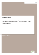 Steuergestaltung bei bertragung von Immobilien