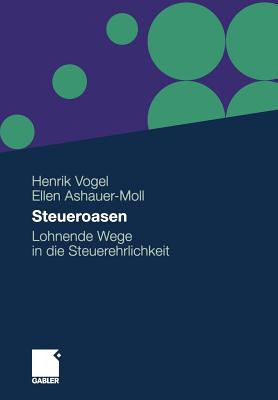 Steueroasen: Lohnende Wege in Die Steuerehrlichkeit - Vogel, Henrik, and Ashauer-Moll, Ellen