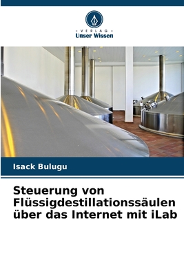 Steuerung von Flssigdestillationssulen ber das Internet mit iLab - Bulugu, Isack