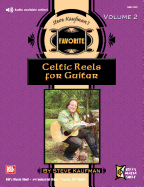 Steve Kaufman's Favorite Celtic Reels for Guitar, Vol. 2