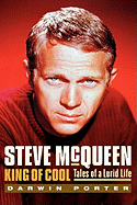 Steve McQueen King of Cool: Tales of a Lurid Life