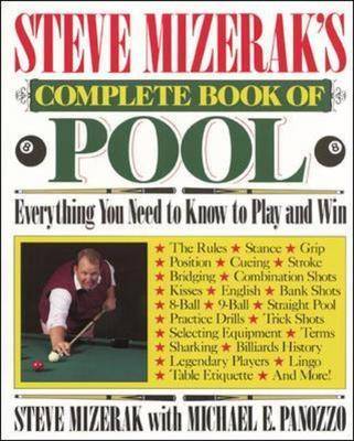 Steve Mizerak's Complete Book of Pool - Mizaerak, Steve, and Mizerak, Steve, and Mizerak Steve
