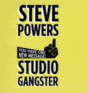 Steve Powers: Studio Gangster - Powers, Steve