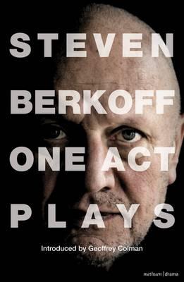 Steven Berkoff: One Act Plays - Berkoff, Steven