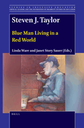 Steven J. Taylor: Blue Man Living in a Red World