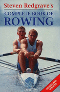 Steven Redgrave's Complete Book of Rowing - Redgrave, Steven