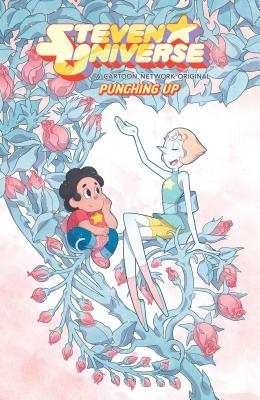 Steven Universe: Punching Up (Vol. 2) - Sugar, Rebecca (Creator), and Gillman, Melanie, and Kraft, Grace