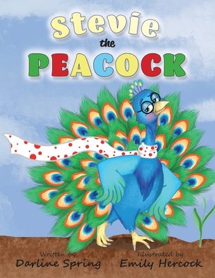 Stevie the Peacock-Published - September, 2022 - Spring, Darline