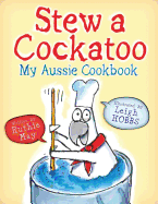 Stew a Cockatoo: Little Hare Books