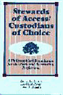 Stewards of Access/Custodians of Choice: A Philosophical Foundation for the Park and Recreation Profession