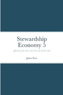 Stewardship Economy 5: efficient, fair taxes and the role of the state