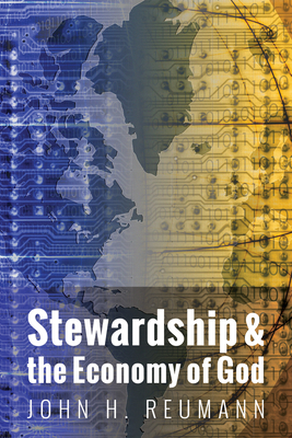 Stewardship & the Economy of God - Reumann, John H