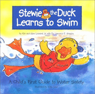 Stewie the Duck Learns to Swim: A Child's First Guide to Water Safety