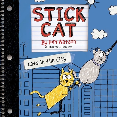 Stick Cat: Cats in the City - Watson, Tom, and Eiden, Andrew (Read by)