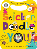 Sticker Doodle You: A Sticker Doodle Mix That's All about You! with Over 200 Stickers