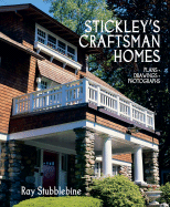 Stickley's Craftsman Homes: Plans, Drawings, Photographs