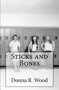 Sticks and Bones