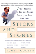 Sticks and Stones: 7 Ways Your Child Can Deal with Teasing, Conflict, and Other Hard Times