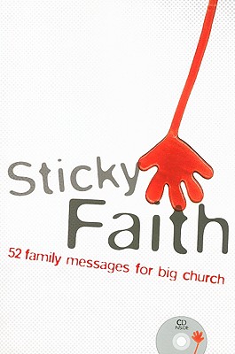 Sticky Faith: 52 Family Messages for Big Church - Group Publishing