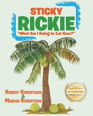 Sticky Rickie: "What am I going to eat now?" - Robertson, Robert