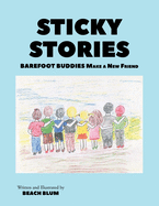 Sticky Stories: Barefoot Buddies Make a New Friend