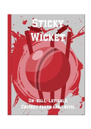 Sticky Wicket Pocket Sports Book: Un-Ball-Lievable Cricket Facts & Trivia