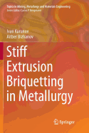 Stiff Extrusion Briquetting in Metallurgy