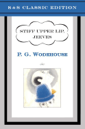 Stiff Upper Lip, Jeeves - Wodehouse, P G