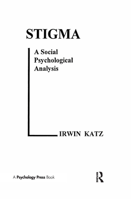 Stigma: A Social Psychological Analysis - Katz, I