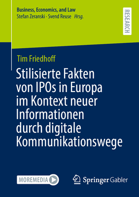 Stilisierte Fakten von IPOs in Europa im Kontext neuer Informationen durch digitale Kommunikationswege - Friedhoff, Tim