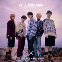 Still Dreaming [CD/DVD] - Tomorrow X Together