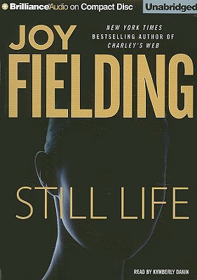 Still Life - Fielding, Joy, and Dakin, Kymberly (Read by)