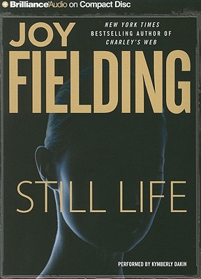 Still Life - Fielding, Joy, and Dakin, Kymberly (Read by)