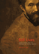 Still Lives: Death, Desire, and the Portrait of the Old Master