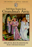 Still More Stories from Grandma's Attic