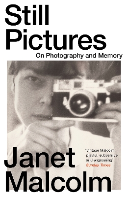 Still Pictures: On Photography and Memory - Malcolm, Janet