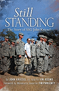Still Standing: The Story of SSG John Kriesel