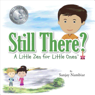 Still There?: A Little Zen for Little Ones