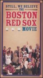 Still, We Believe: The Boston Red Sox Movie