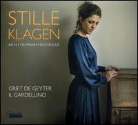Stille Klagen: Bach, Telemann, Buxtehude - Griet de Geyter (soprano); Il Gardellino; Leo Van Doeselaar (organ)