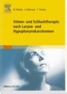 Stimm-Und Schlucktherapie Nach Larynx-Und Hypopharynxkarzinomen - Motzko, Manuela; Mlynczek, Ute; Prinzen, Claudia; Pigors, Christine