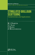 Stimulated Brillouin Scattering: Fundamentals and Applications