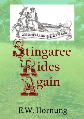 Stingaree Rides Again - Rowland, Peter, and Hornung, E W