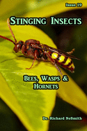 Stinging Insects: Bees, Wasps & Hornets